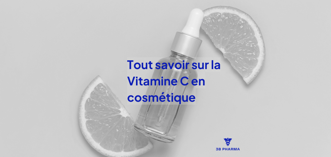 VITAMINE C_DERMO_COSMETIQUE vitamine C cosmétique