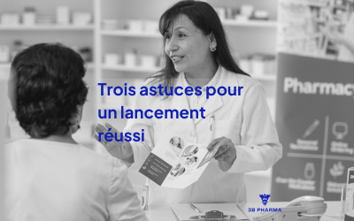 Trois astuces pour réussir le lancement de votre gamme dans votre pharmacie