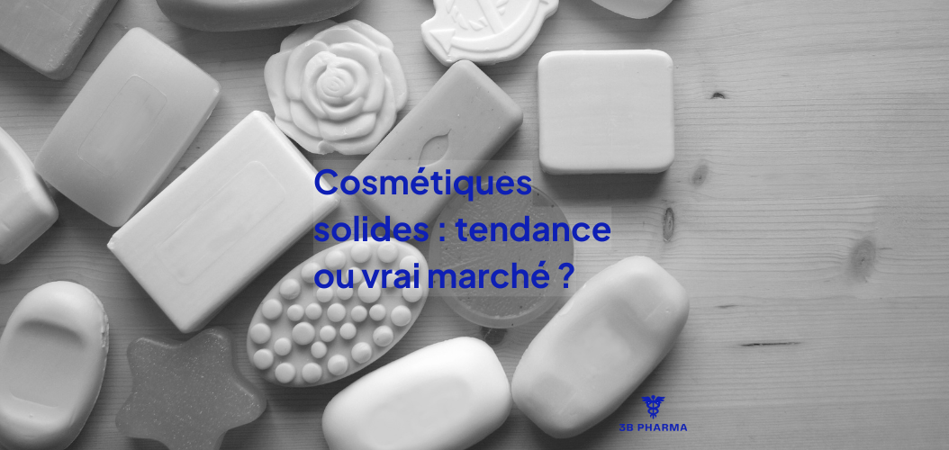 COSMETIQUE_SOLIDE Marché cosmétiques solides